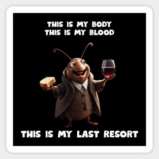 My Last Resort Sticker